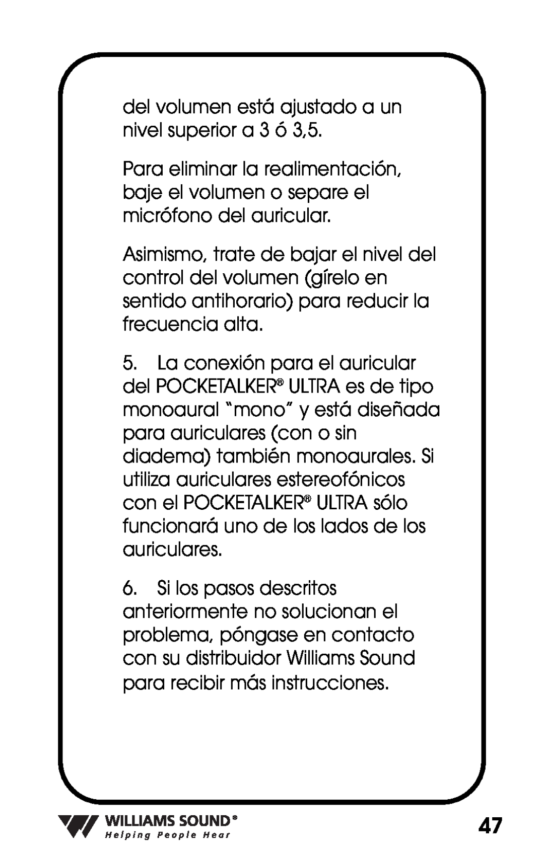Williams Sound PKT D1 manual del volumen está ajustado a un nivel superior a 3 ó 3,5 