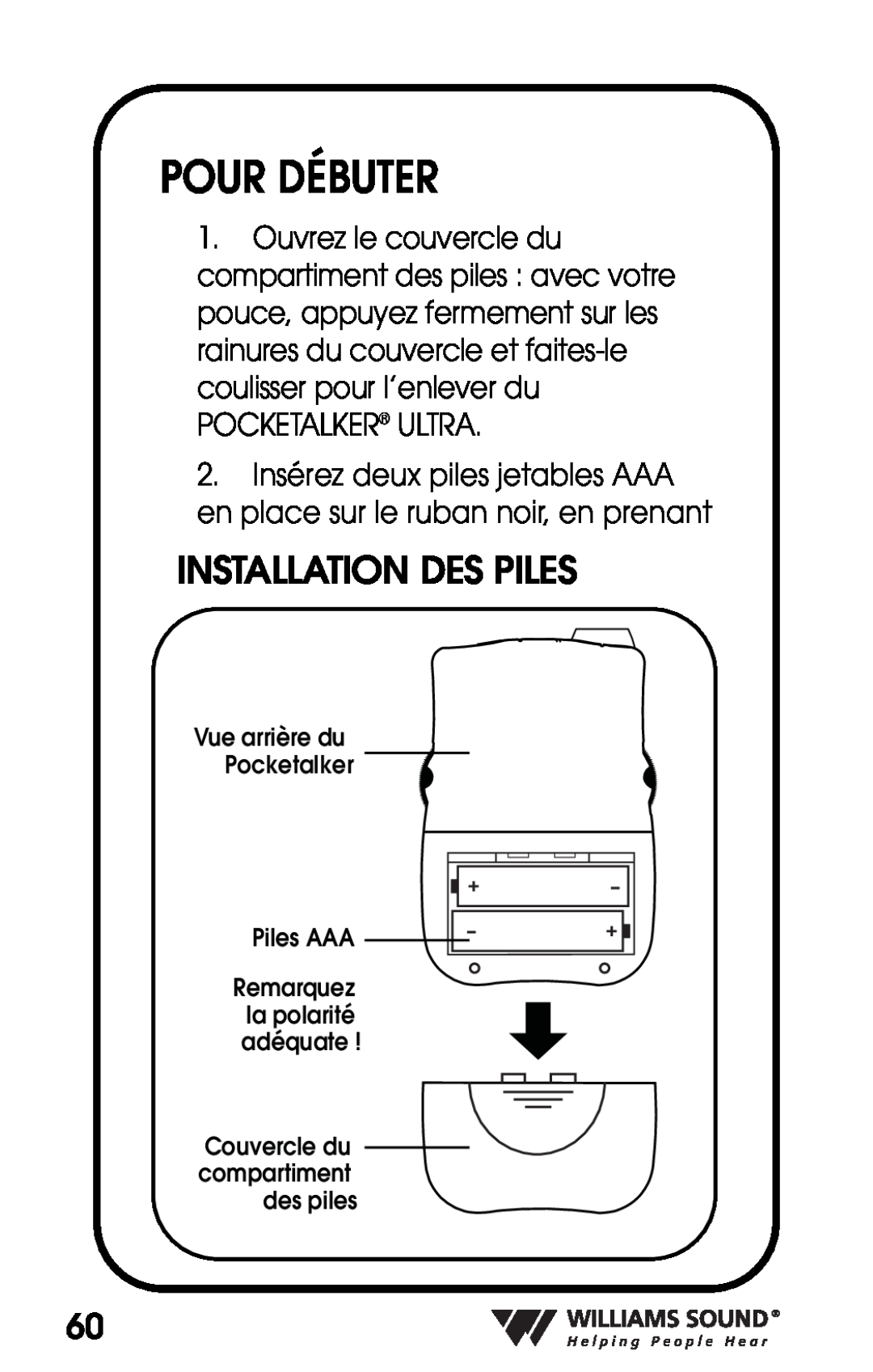 Williams Sound PKT D1 manual Pour Débuter, Installation Des Piles 
