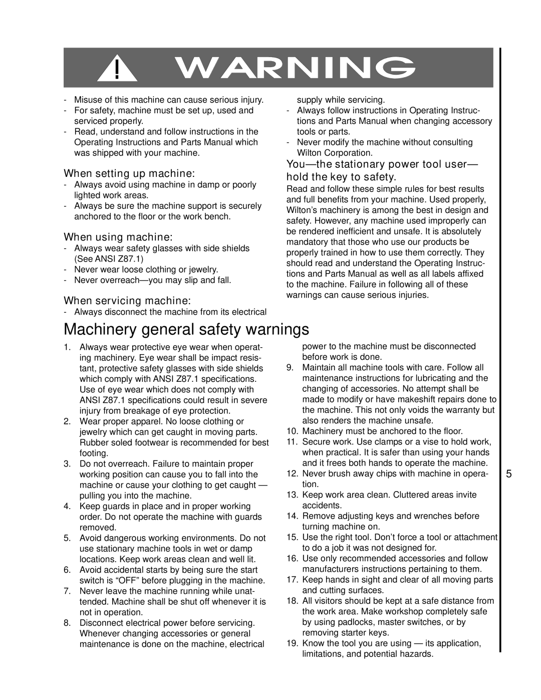 Wilton A5818, A5816 Machinery general safety warnings, When setting up machine, When using machine, When servicing machine 