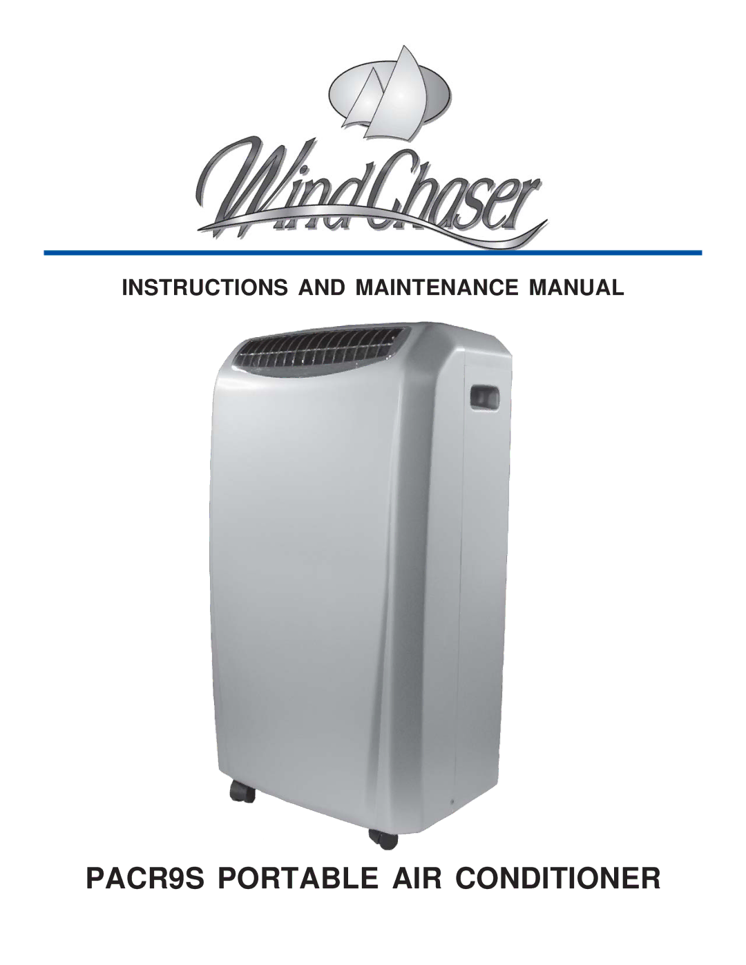 WindChaser Products manual PACR9S Portable AIR Conditioner, Instructions and Maintenance Manual 