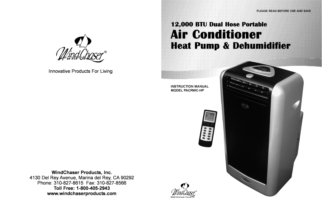 WindChaser Products PACRWC-HP instruction manual Air Conditioner, Heat Pump & Dehumidifier, 12,000 BTU Dual Hose Portable 