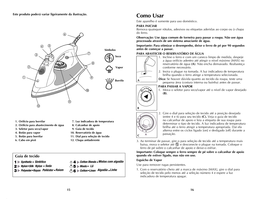 Windmere I-335 Guia de tecido, Este produto poderá variar ligeiramente da ilustração, Para Iniciar, Para Passar a Vapor 