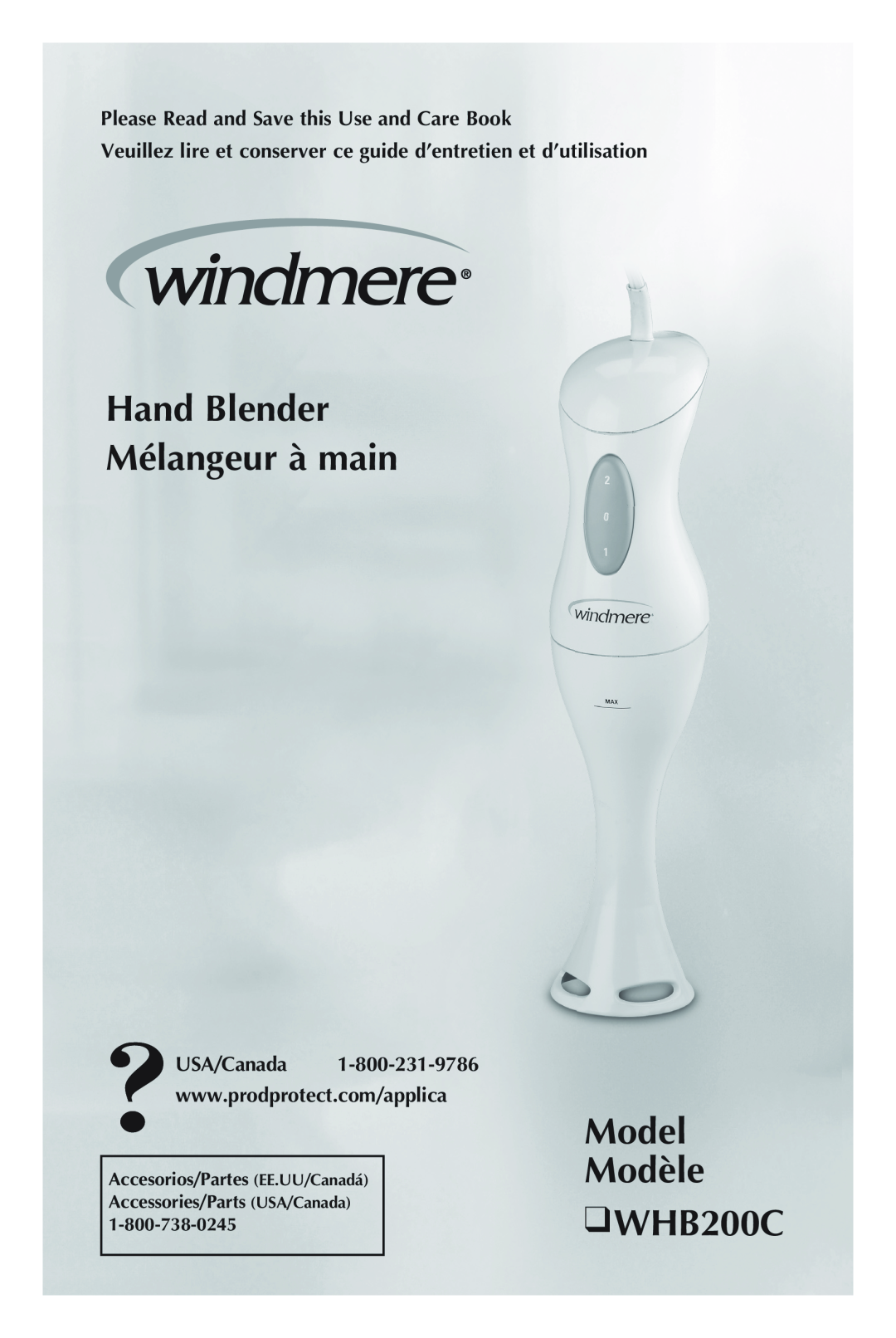 Windmere manual Hand Blender Mélangeur à main, Model Modèle WHB200C, Please Read and Save this Use and Care Book 