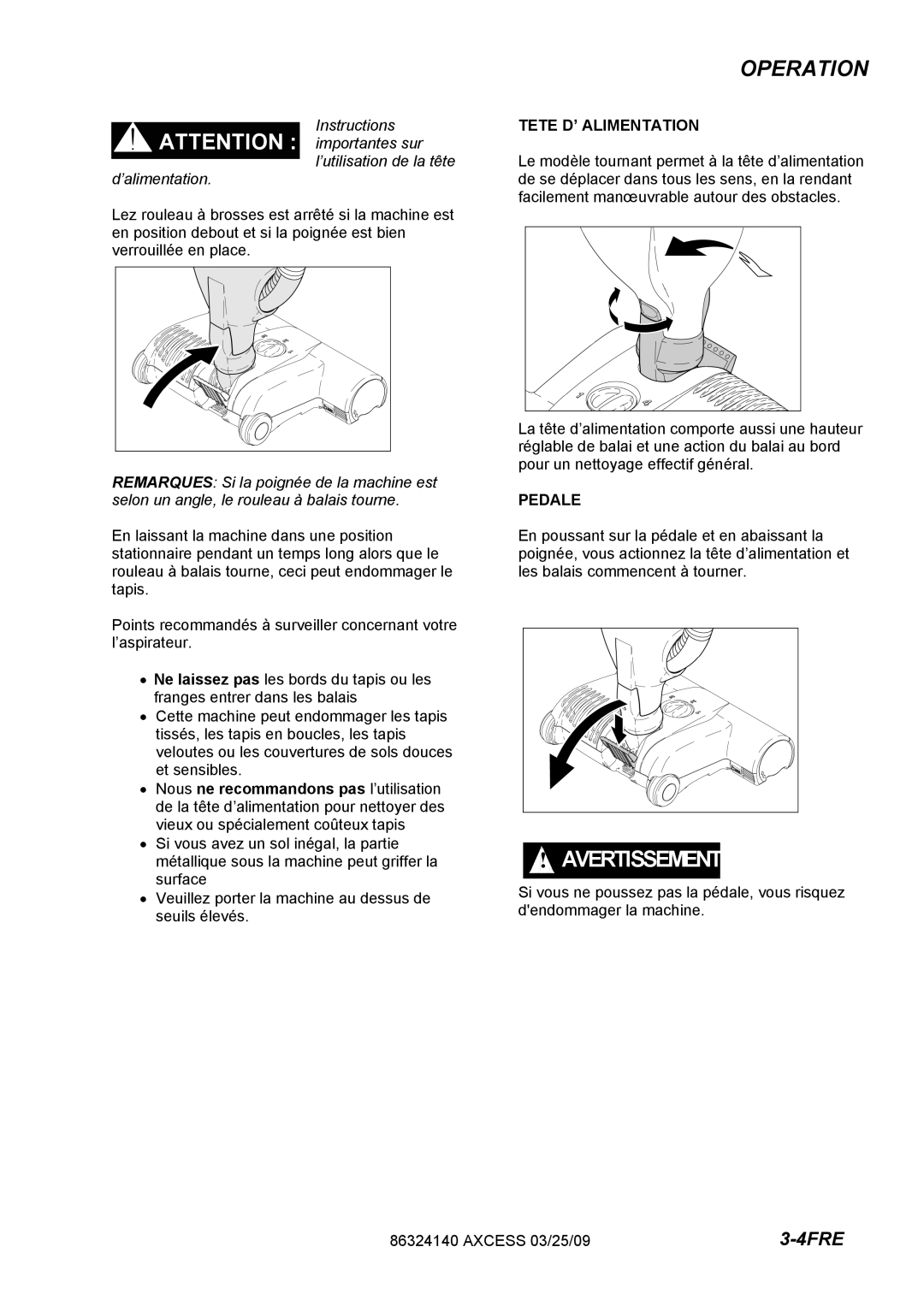 Windsor 1.012-062.0, 1.012-061.0 operating instructions Tete D’ Alimentation, Pedale 