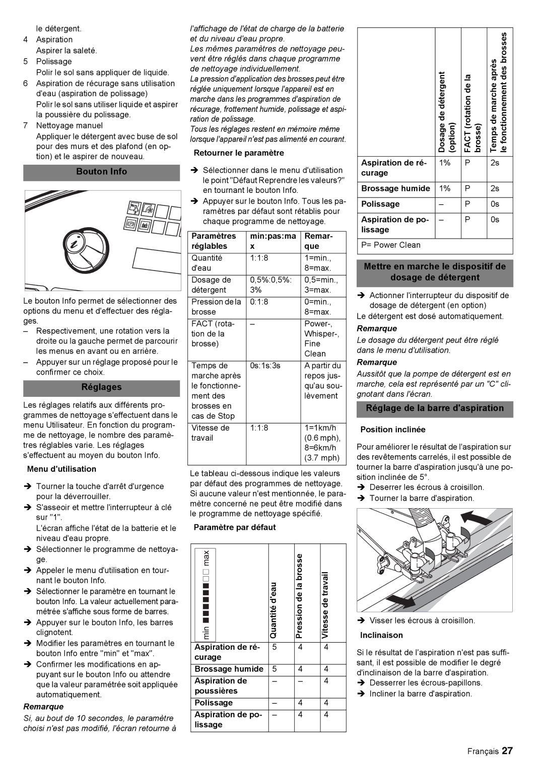 Windsor 30 Bouton Info, Réglages, Mettre en marche le dispositif de Dosage de détergent, Réglage de la barre daspiration 