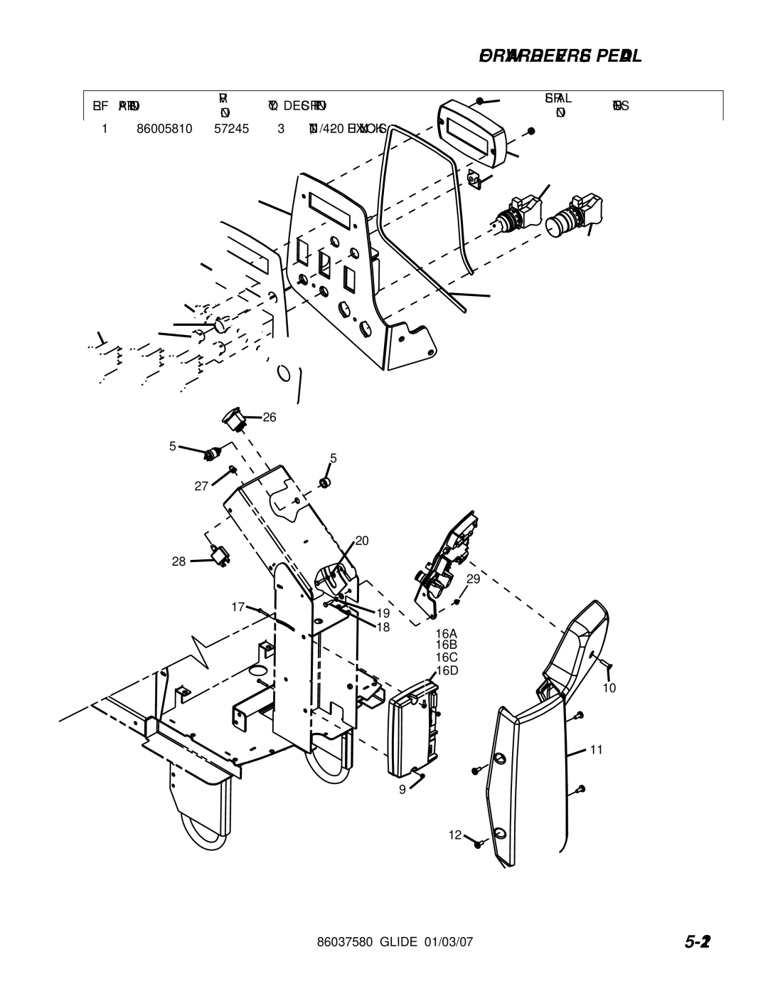 Windsor 86037580 PRV QTY Description Serial, PEDAL, Small Rider, PAD, FWD/REV Pedal, POTENTIMETER, Trottle, SPRING, Flat 