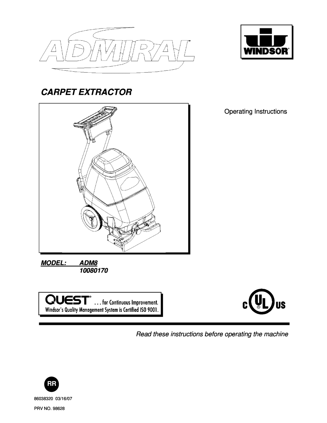 Windsor operating instructions Operating Instructions, MODEL ADM810080170, Carpet Extractor, 86038320 03/16/07 PRV NO 