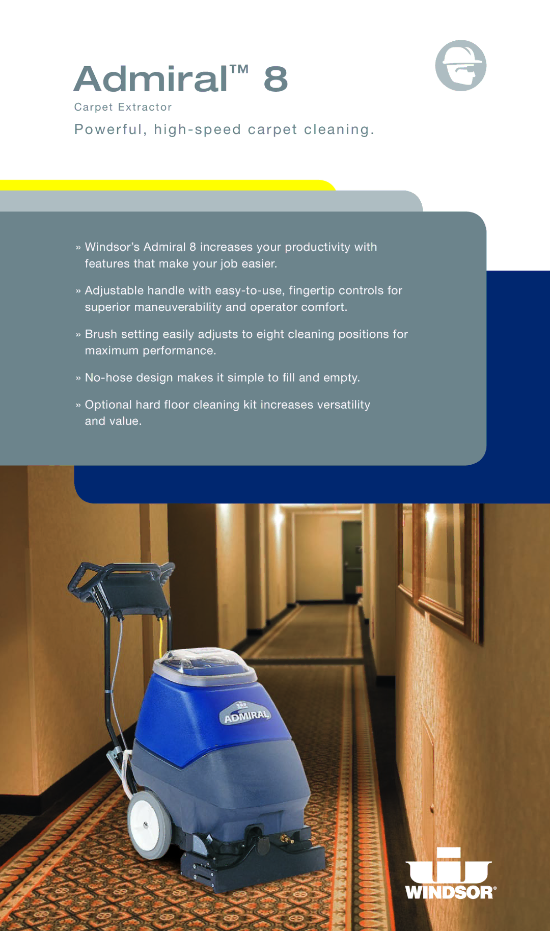 Windsor Admiral 8 manual Powerful, high speed carpet cleaning 