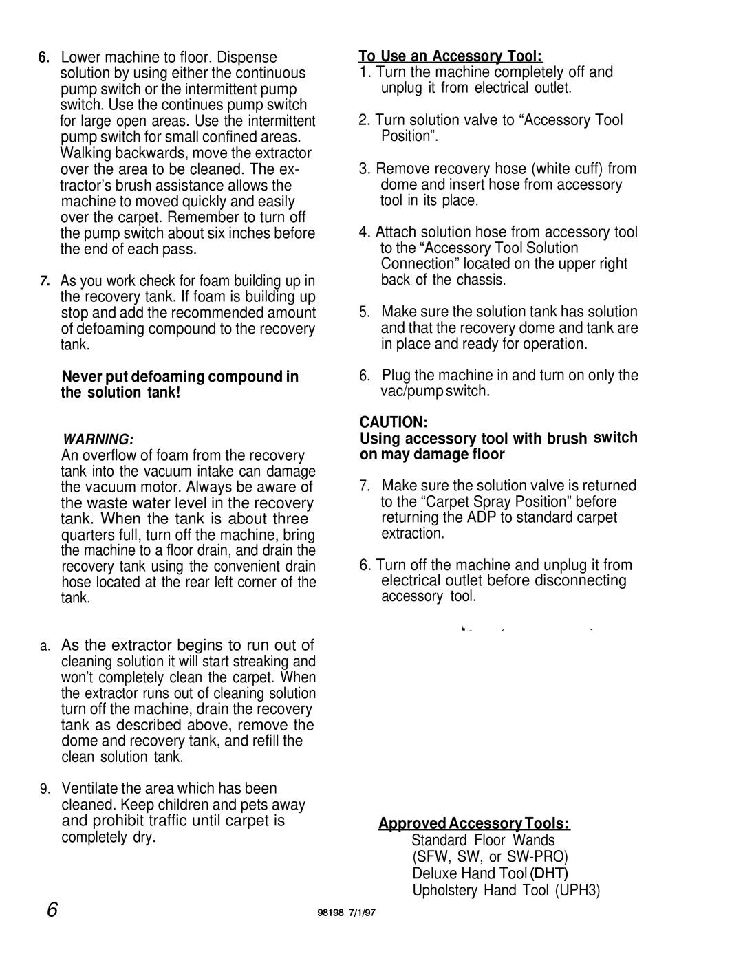 Windsor ADPJ manual Never put defoaming compound in the solution tank 