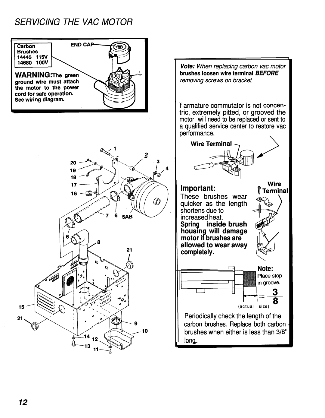 Windsor ADPJ manual Servicing The Vac Motor, Vote When replacing carbon vac motor, removing screws on bracket 