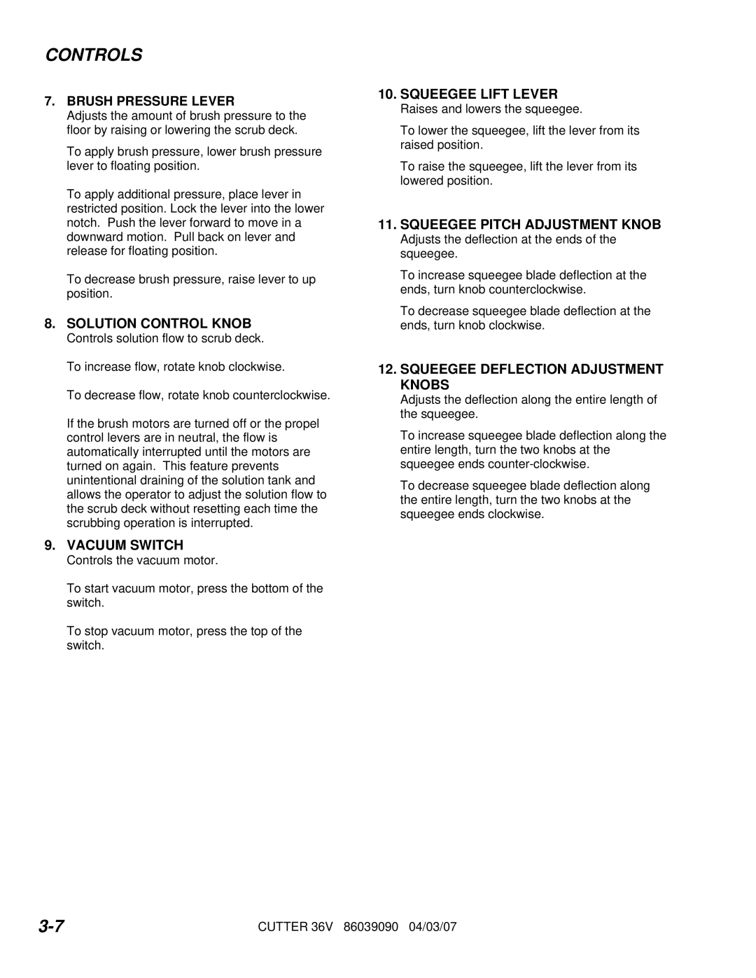 Windsor SC326 10052220 manual Solution Control Knob, Vacuum Switch, Squeegee Lift Lever, Squeegee Pitch Adjustment Knob 