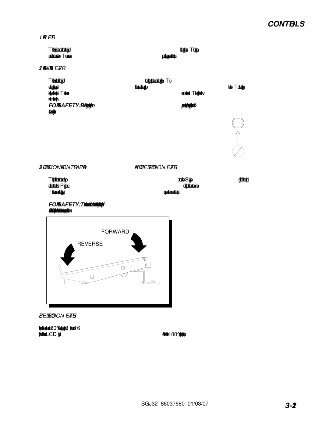 Windsor 10052530, SGJ32 Brake Pedal, Parking Brake Lever, Directional Control Pedal and Speed Reduction Feature 