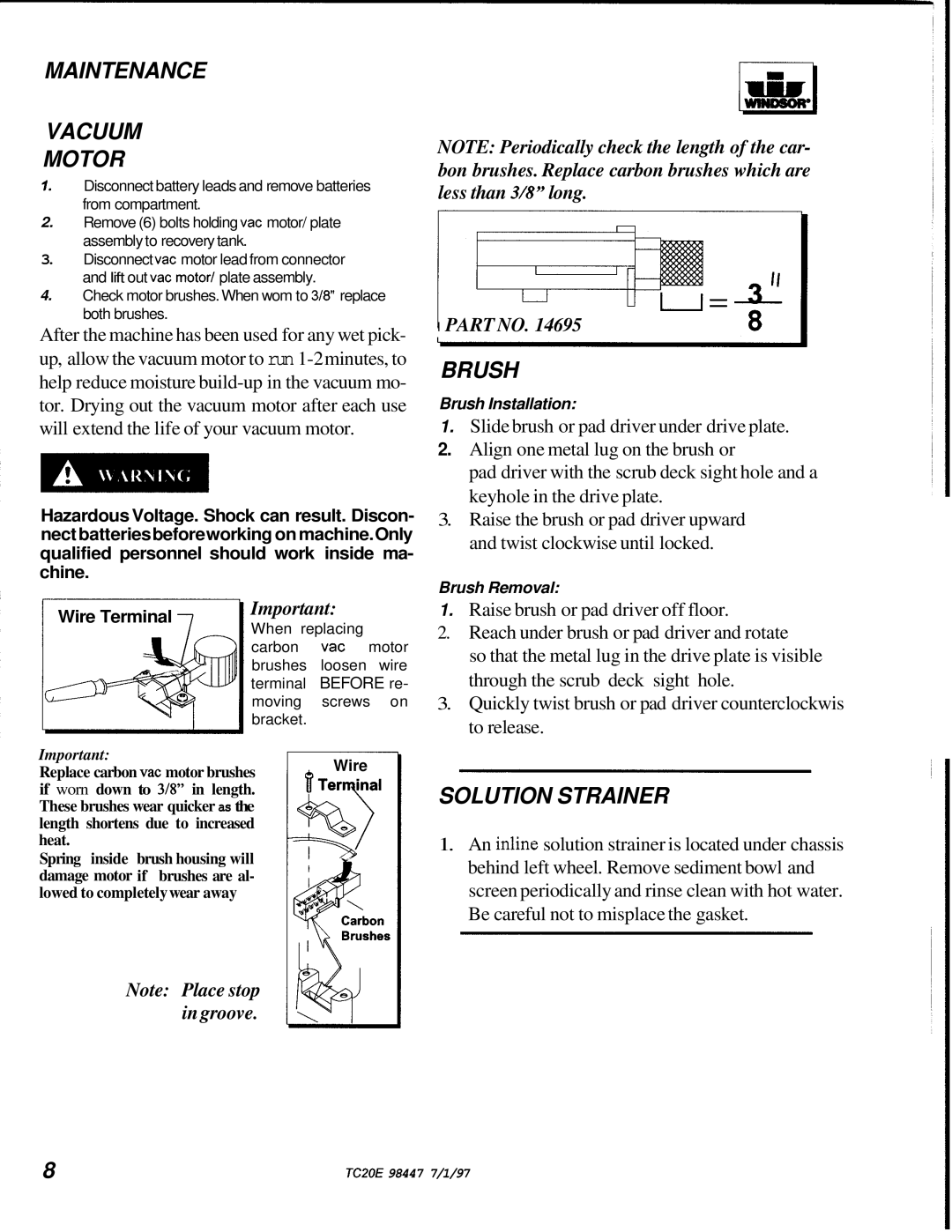 Windsor TCZOE operating instructions Brush Installation, Brush Removal 