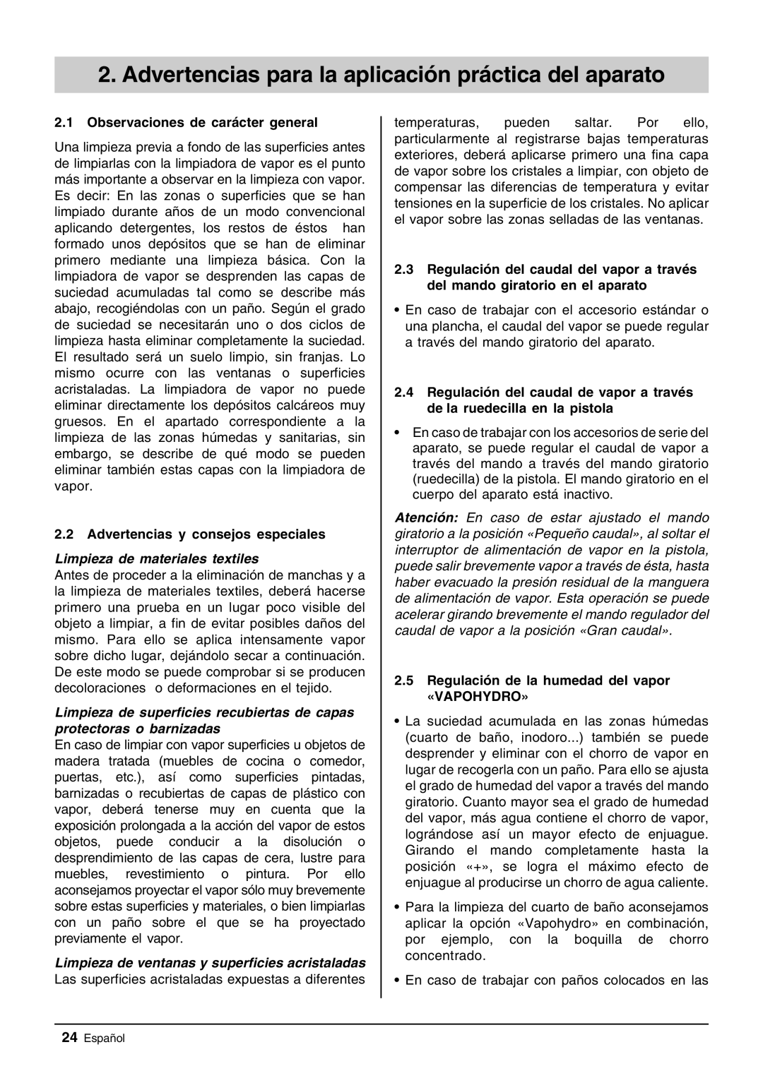 Windsor Zephyr Observaciones de carácter general, Advertencias y consejos especiales, Regulación de la humedad del vapor 