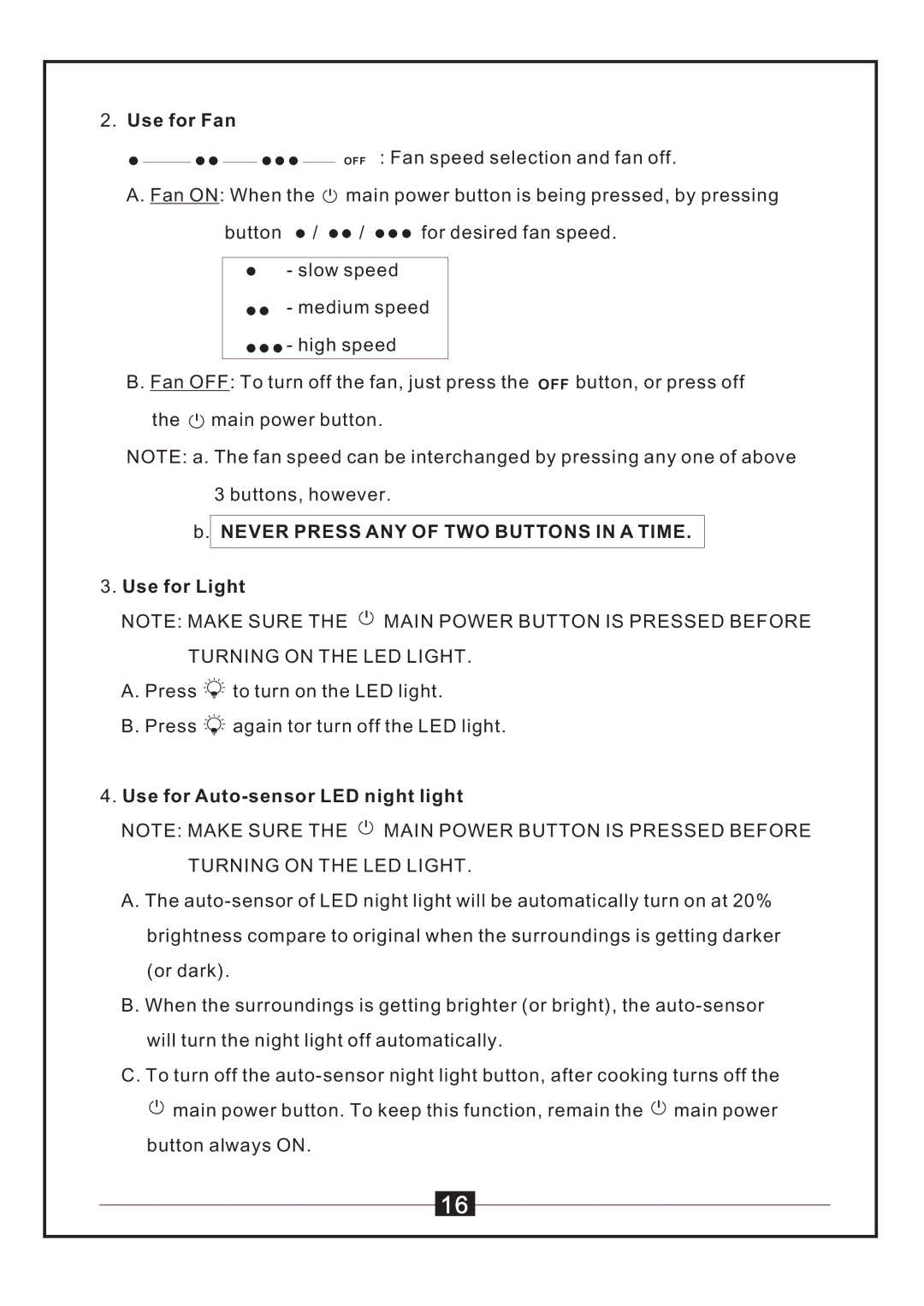 Windster WS-38 manual Never Press ANY of TWO Buttons in a Time Use for Light 