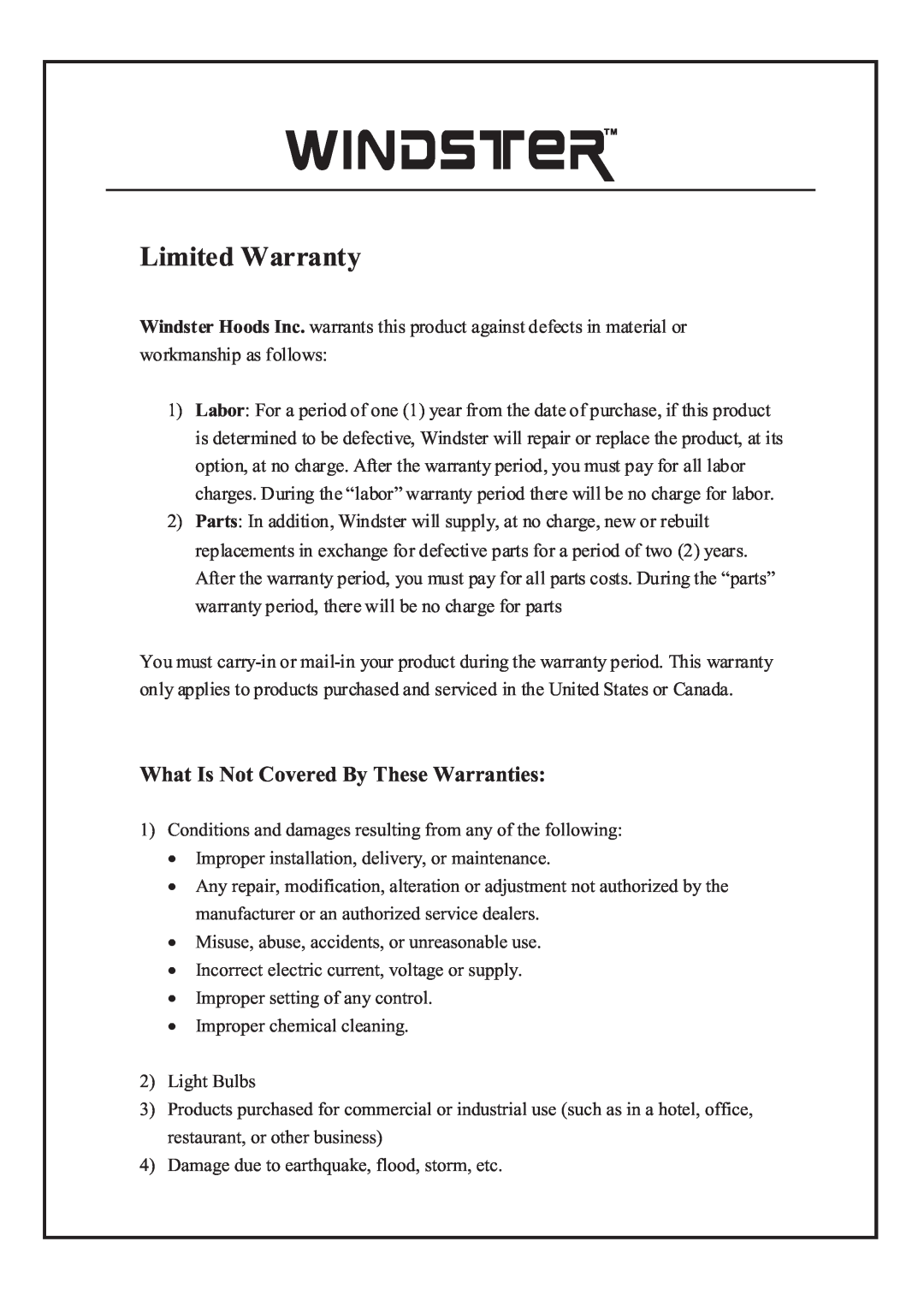 Windster WS-38 manual What Is Not Covered By These Warranties, Limited Warranty 