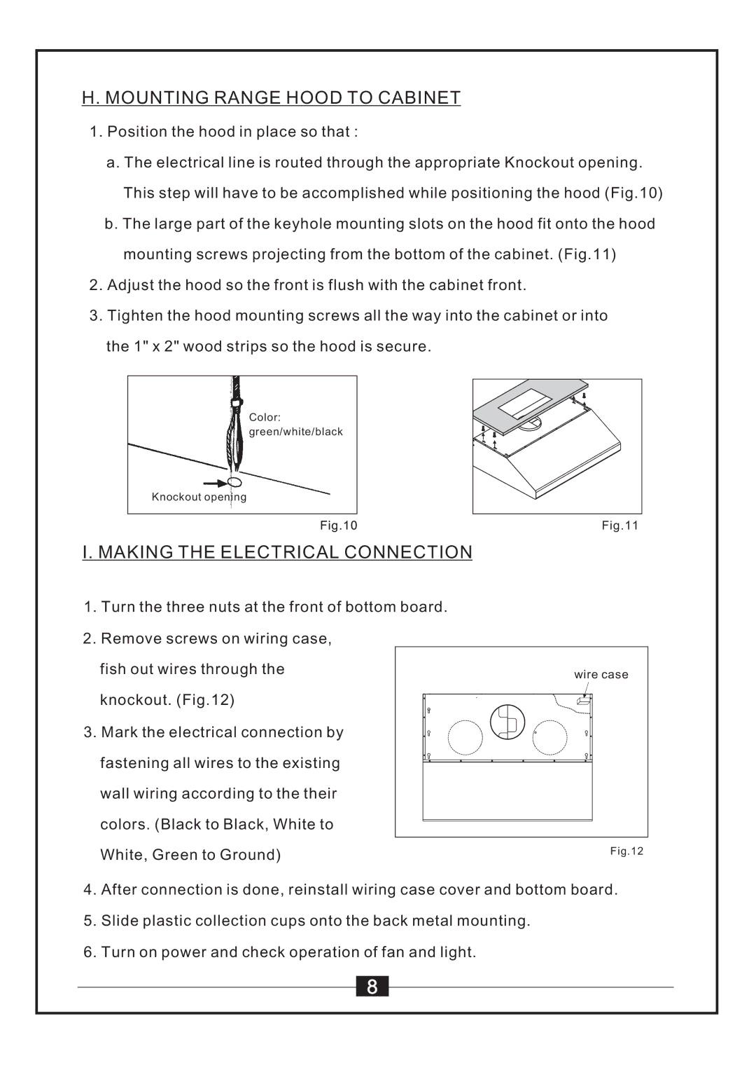 Windster WS-55 SERIES manual Mountingrangehoodtocabinet, Makingtheelectricalconnection, Positionthehoodinplacesothat 