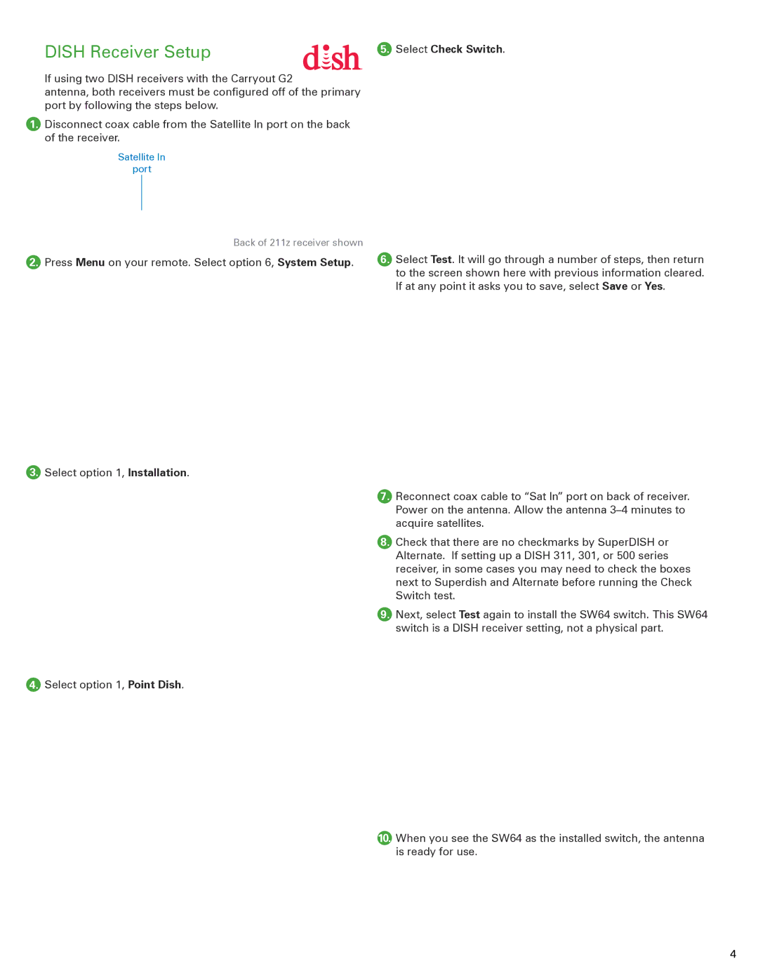 Winegard G2 instruction manual Dish Receiver Setup, Select Check Switch 