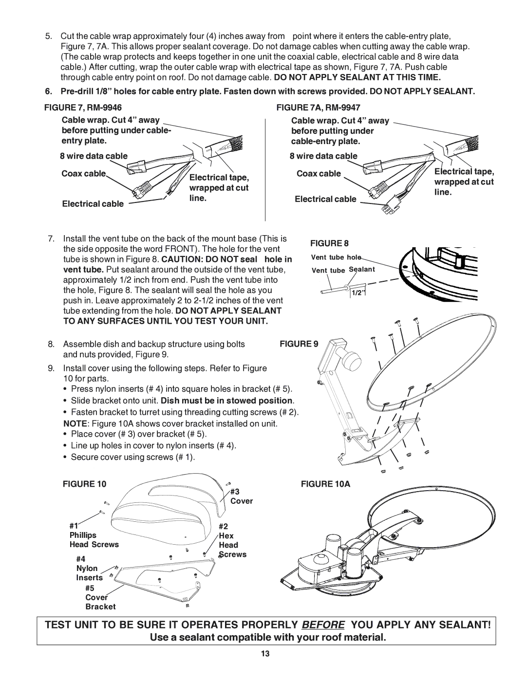 Winegard RM-9947 To ANY Surfaces Until YOU Test Your Unit, Slide bracket onto unit. Dish must be in stowed position 