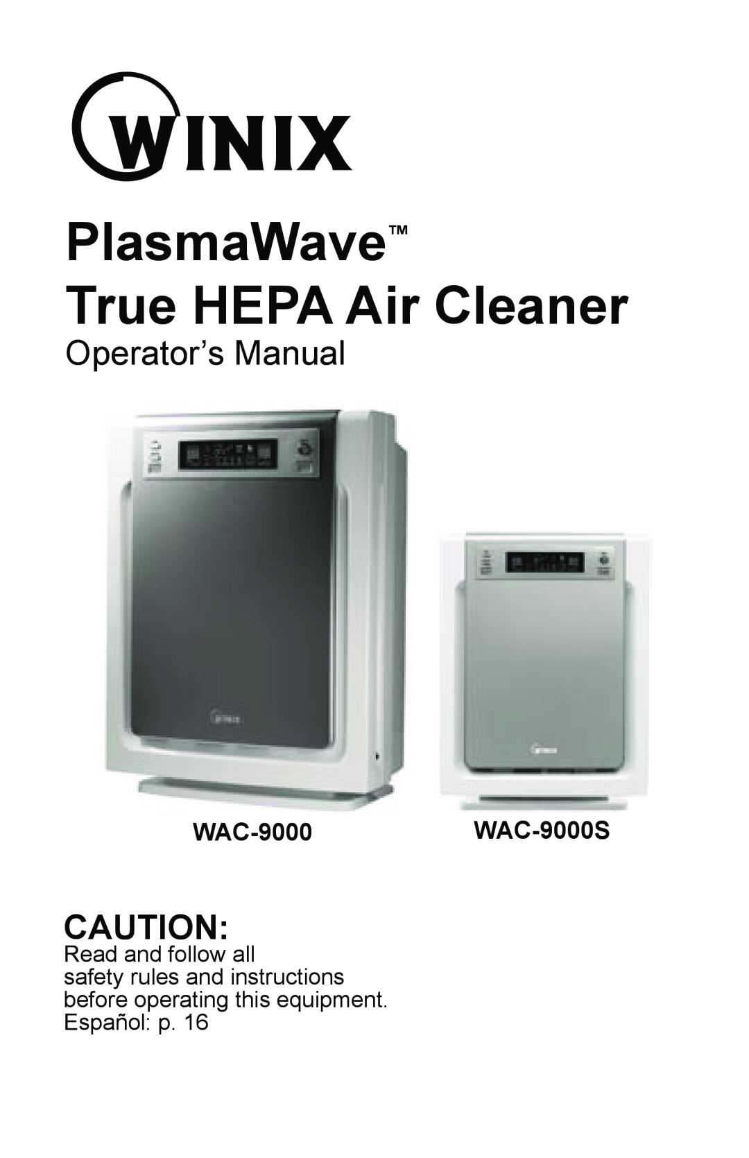 Winix warranty PlasmaWave True HEPA Air Cleaner, Operator’s Manual, WAC-9000WAC-9000S, Read and follow all 