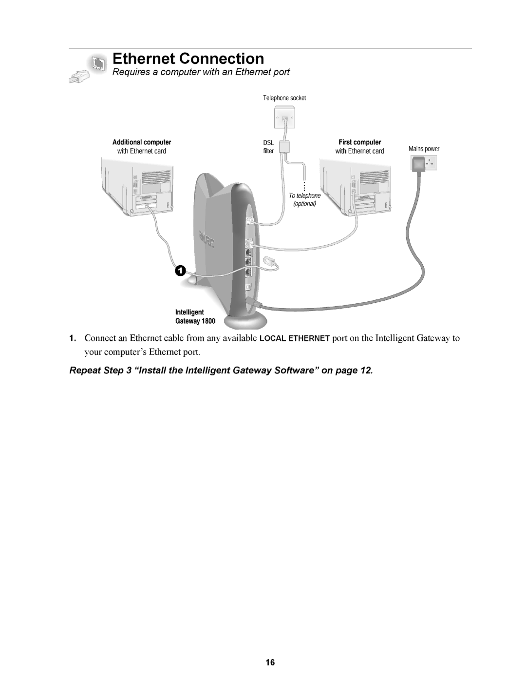 Wire World Of America 1800 manual Repeat Install the Intelligent Gateway Software on 