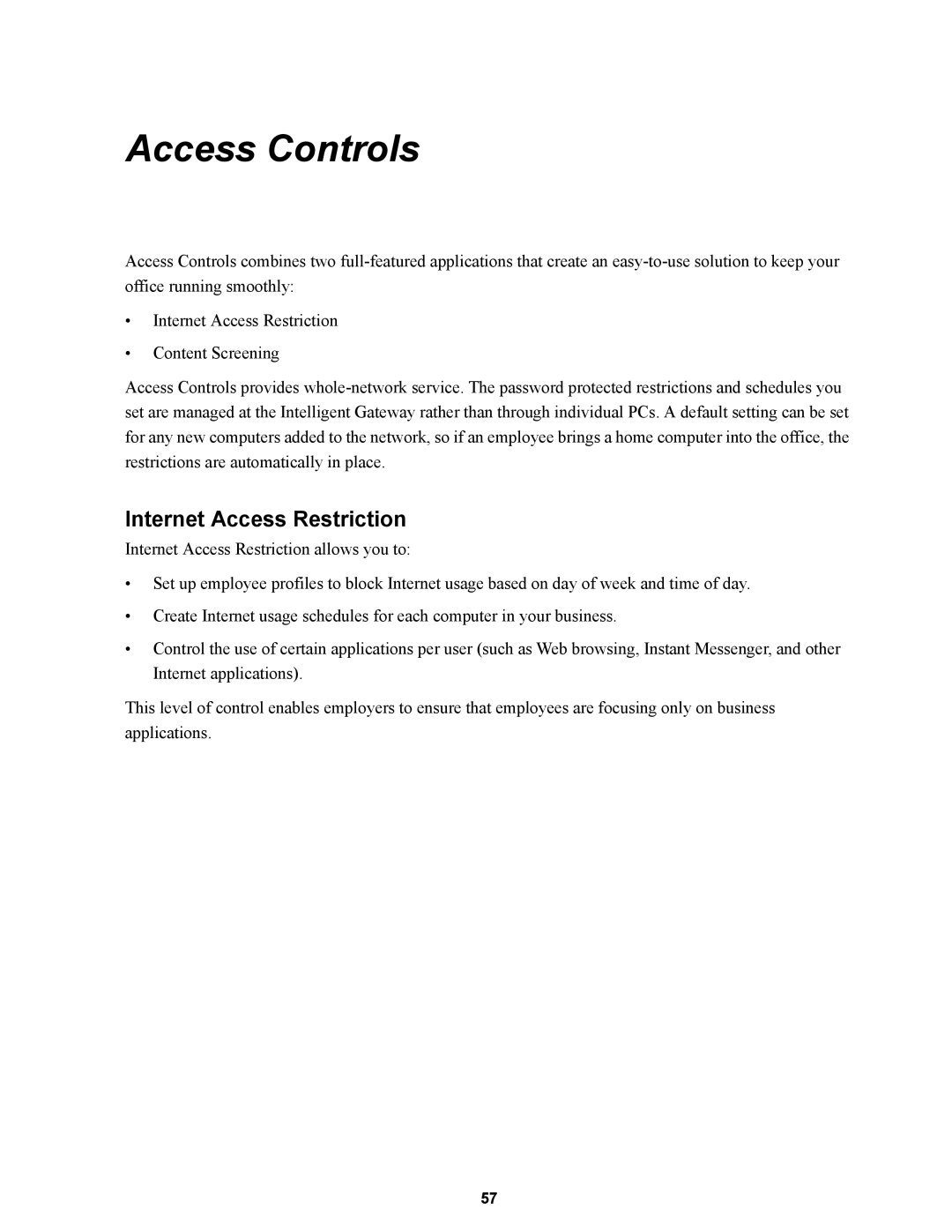 Wire World Of America 1800 manual Access Controls, Internet Access Restriction 