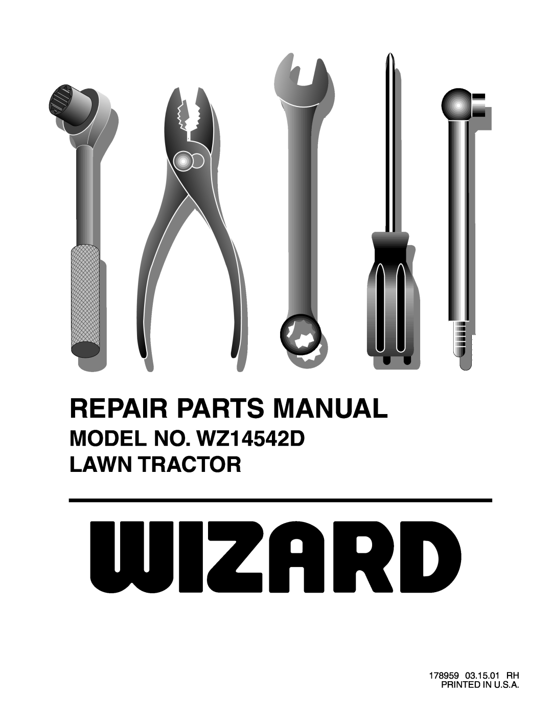 Wizard Ca Co manual MODEL NO. WZ14542D LAWN TRACTOR, Repair Parts Manual 