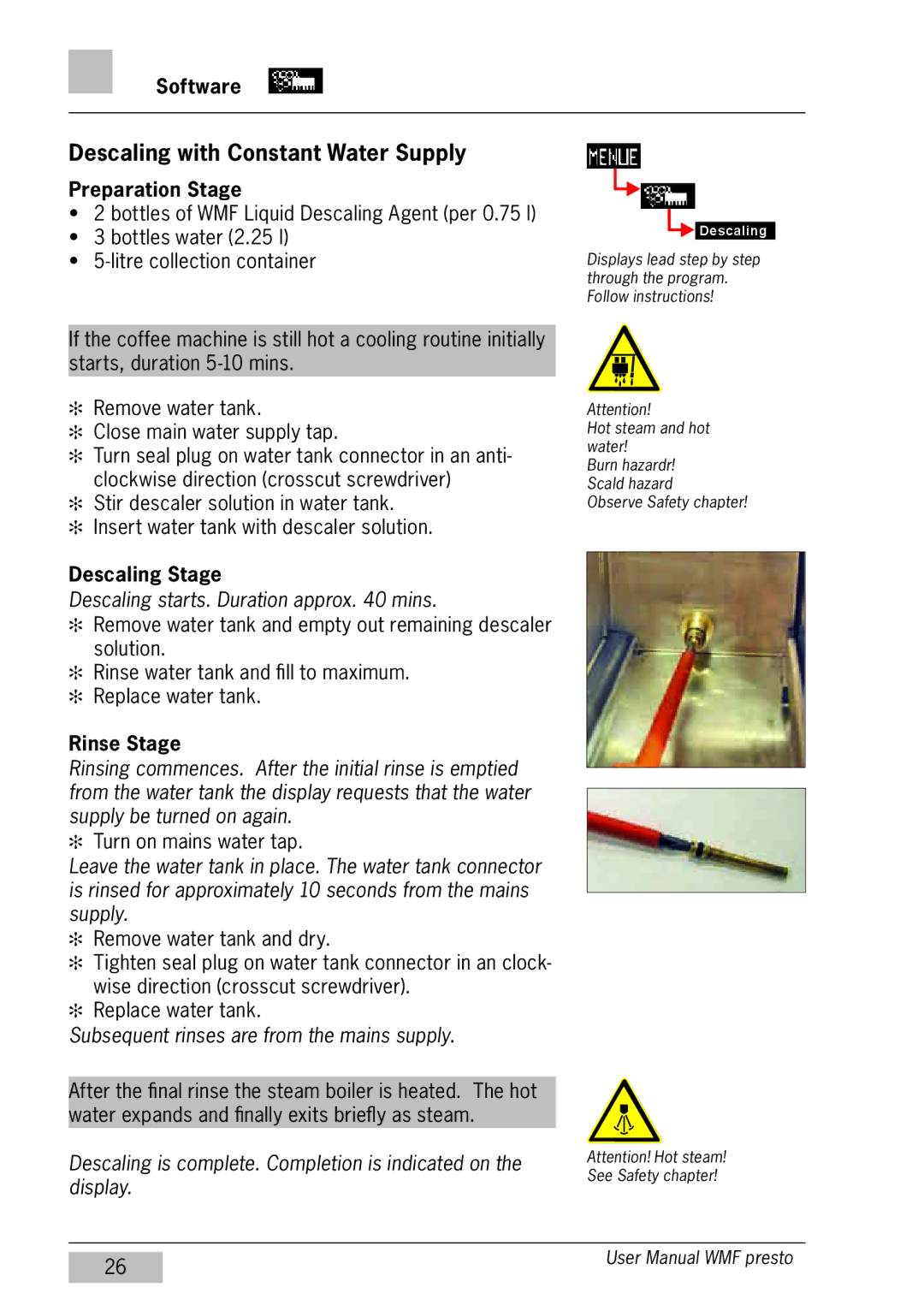 WMF Americas 1400 user manual Descaling with Constant Water Supply, Descaling starts. Duration approx mins 