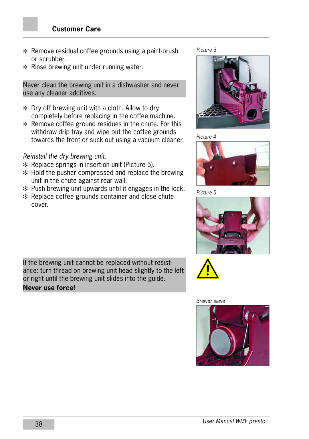 WMF Americas 1400 user manual Reinstall the dry brewing unit, Never use force 