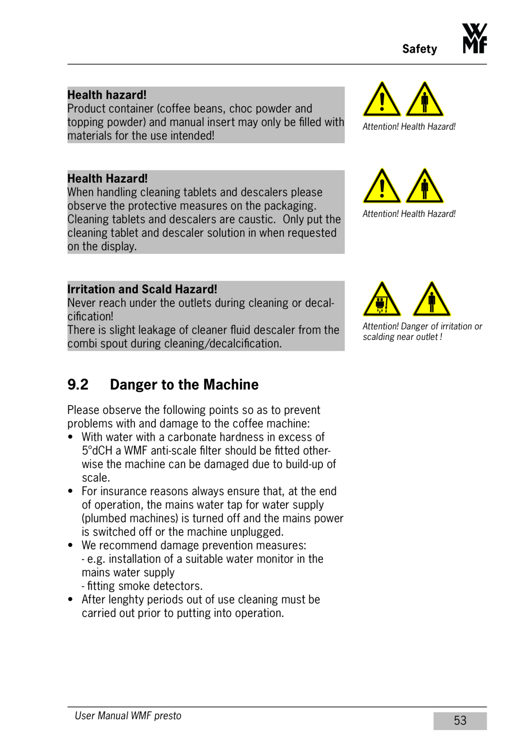 WMF Americas 1400 user manual Danger to the Machine, Health hazard, Health Hazard, Irritation and Scald Hazard, Safety 