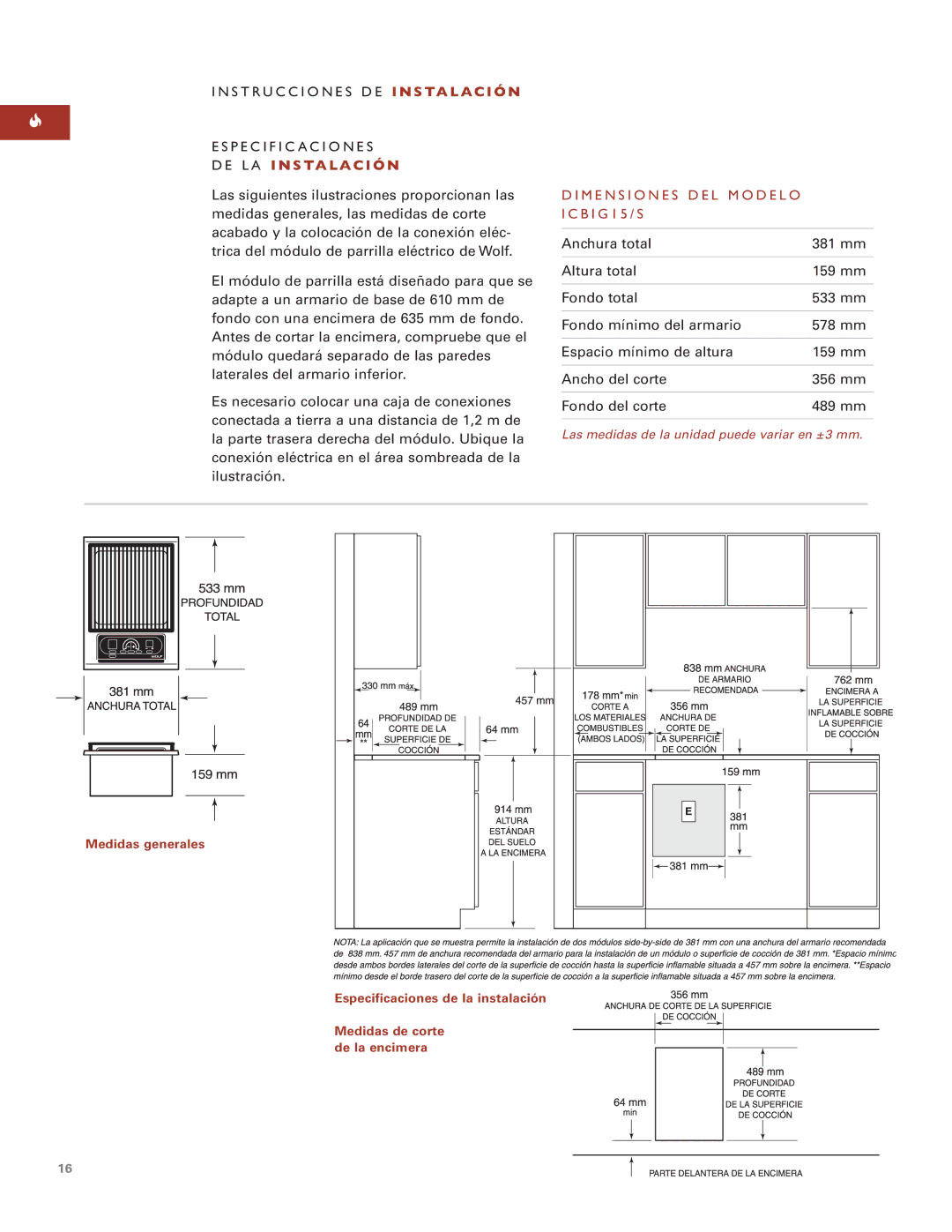 Wolf Appliance Company ICBIG15/S Instrucciones DE I N S TA L a C I Ó N, Especificaciones, DE LA I N S TA L a C I Ó N 