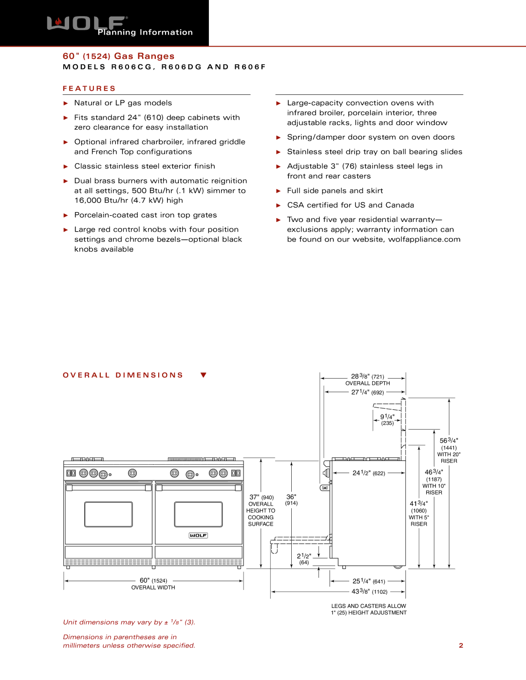 Wolf Appliance Company R606DG, R606CG, R606F dimensions A T U R E S, E R a L L D I M E N S I O N S, 56 3, 46 3, 41 3 