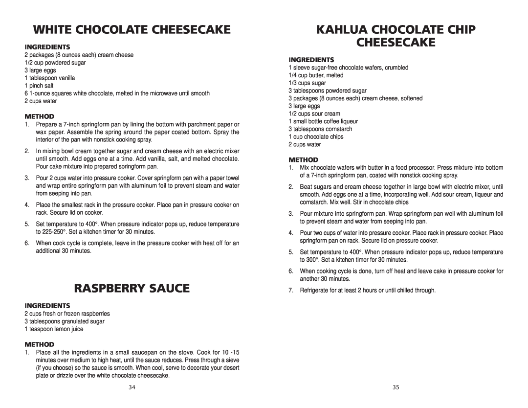 Wolf BPCR0075 manual White Chocolate Cheesecake, Raspberry Sauce, Kahlua Chocolate Chip Cheesecake, Ingredients, Method 