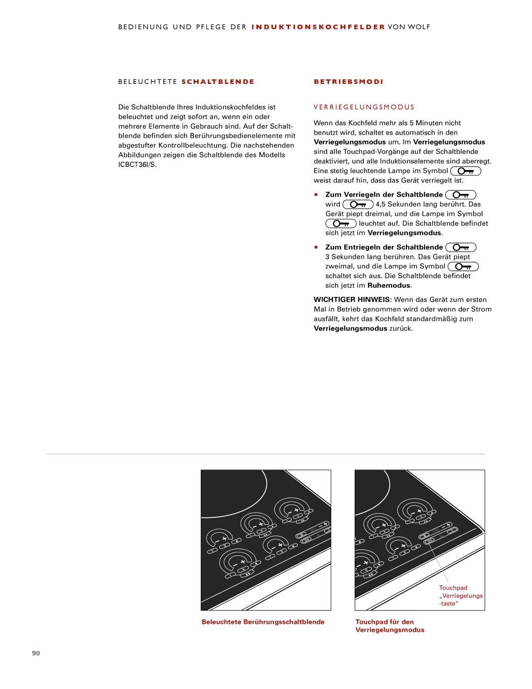 Wolf ICBCT30IU manual Betriebsmodi, Zum Verriegeln der Schaltblende, Zum Entriegeln der Schaltblende 