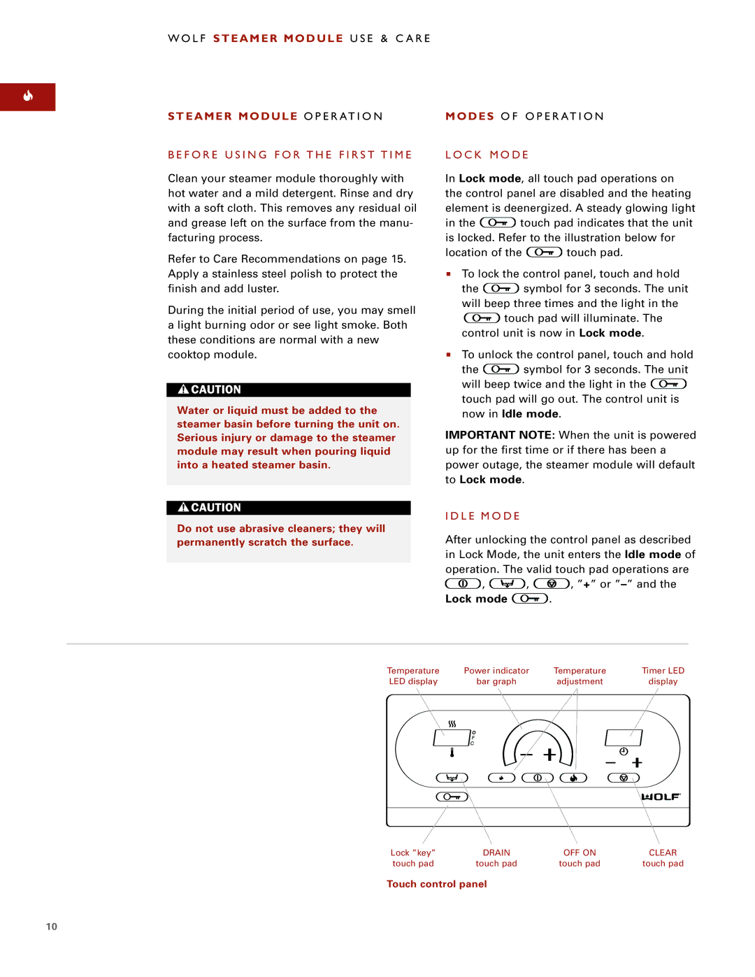 Wolf Steamer manual F O R E U S I N G F O R T H E F I R S T T I M E, Modes O F O P E R AT I O N, C K M O D E, L E M O D E 