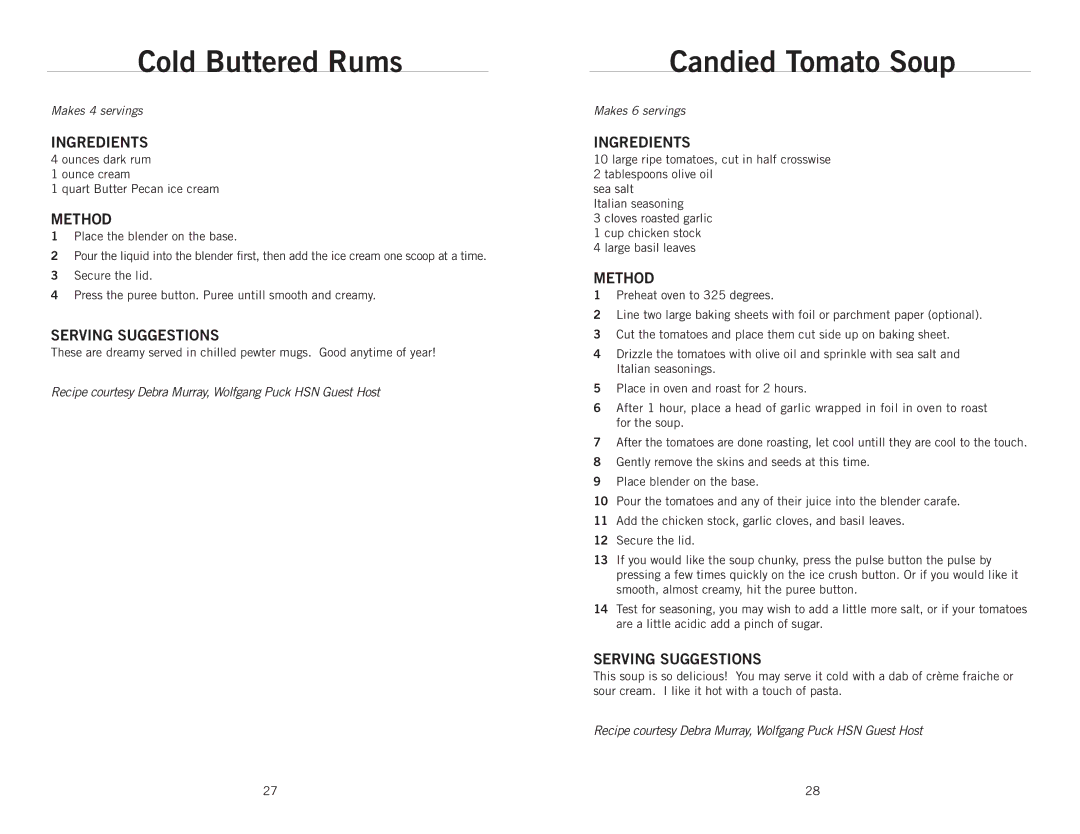 Wolfgang Puck BBLFP001 operating instructions Cold Buttered Rums, Candied Tomato Soup 