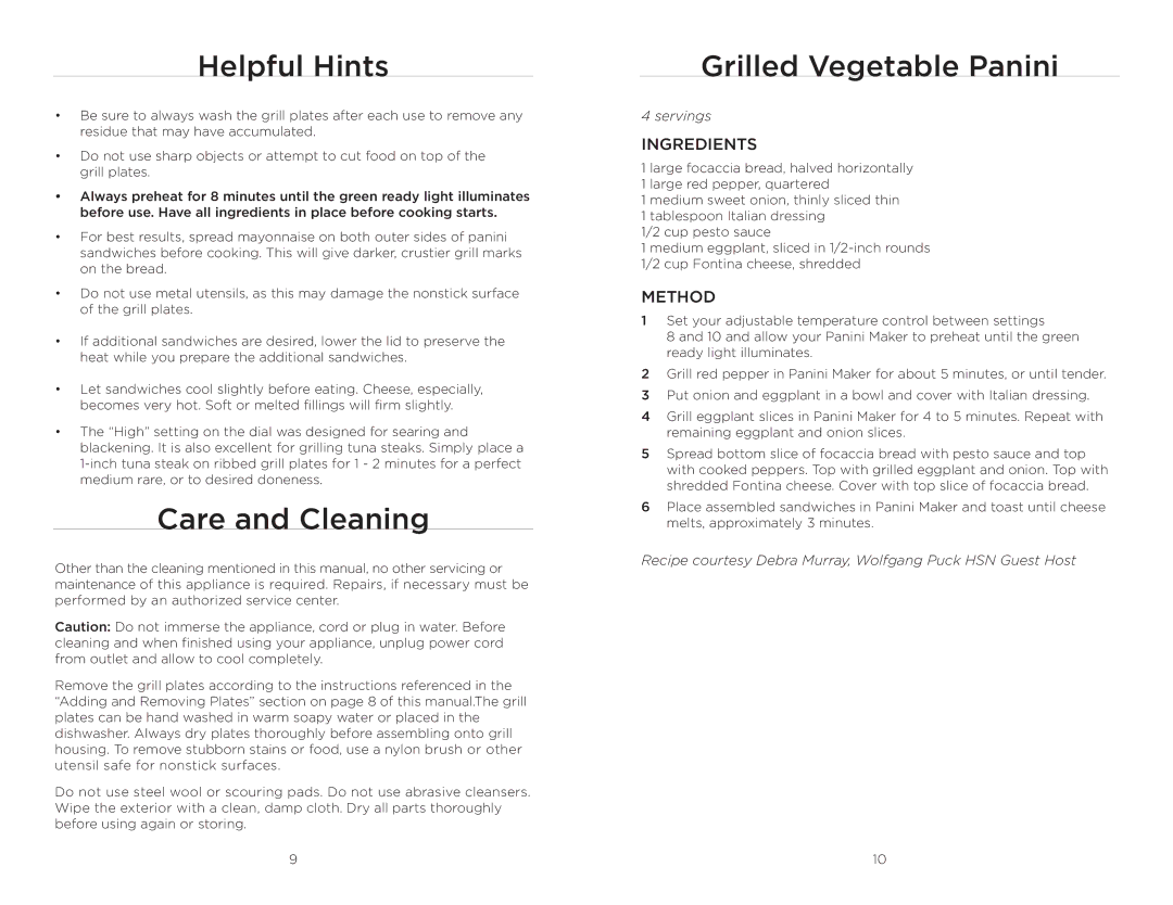 Wolfgang Puck BCGL0030 manual Helpful Hints, Care and Cleaning, Grilled Vegetable Panini, Ingredients, Method 