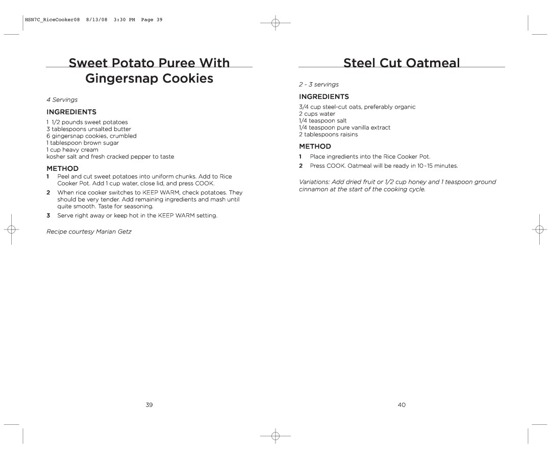 Wolfgang Puck BDRCRB007 Sweet Potato Puree With Gingersnap Cookies, Steel Cut Oatmeal, Servings, 2 - 3 servings 
