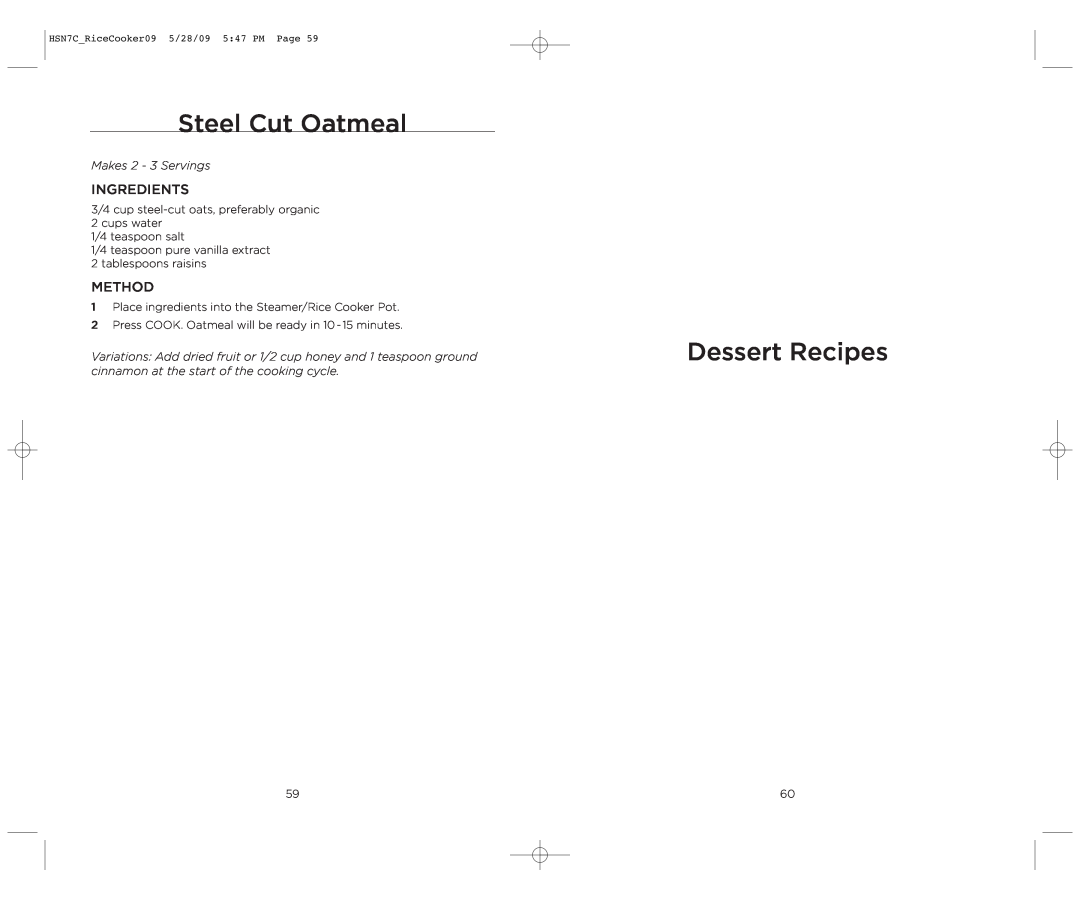 Wolfgang Puck BDRCRS007 manual Steel Cut Oatmeal, Dessert Recipes, Makes 2 - 3 Servings 