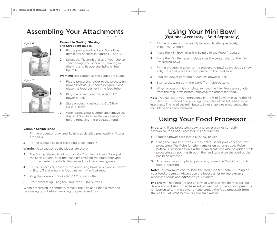 Wolfgang Puck BFPR0007 manual Assembling Your Attachments Using Your Mini Bowl, Using Your Food Processor 