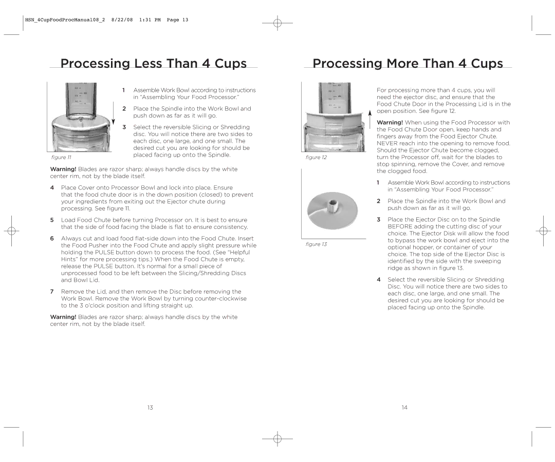 Wolfgang Puck BFPR0040 operating instructions Processing Less Than 4 Cups, Processing More Than 4 Cups 