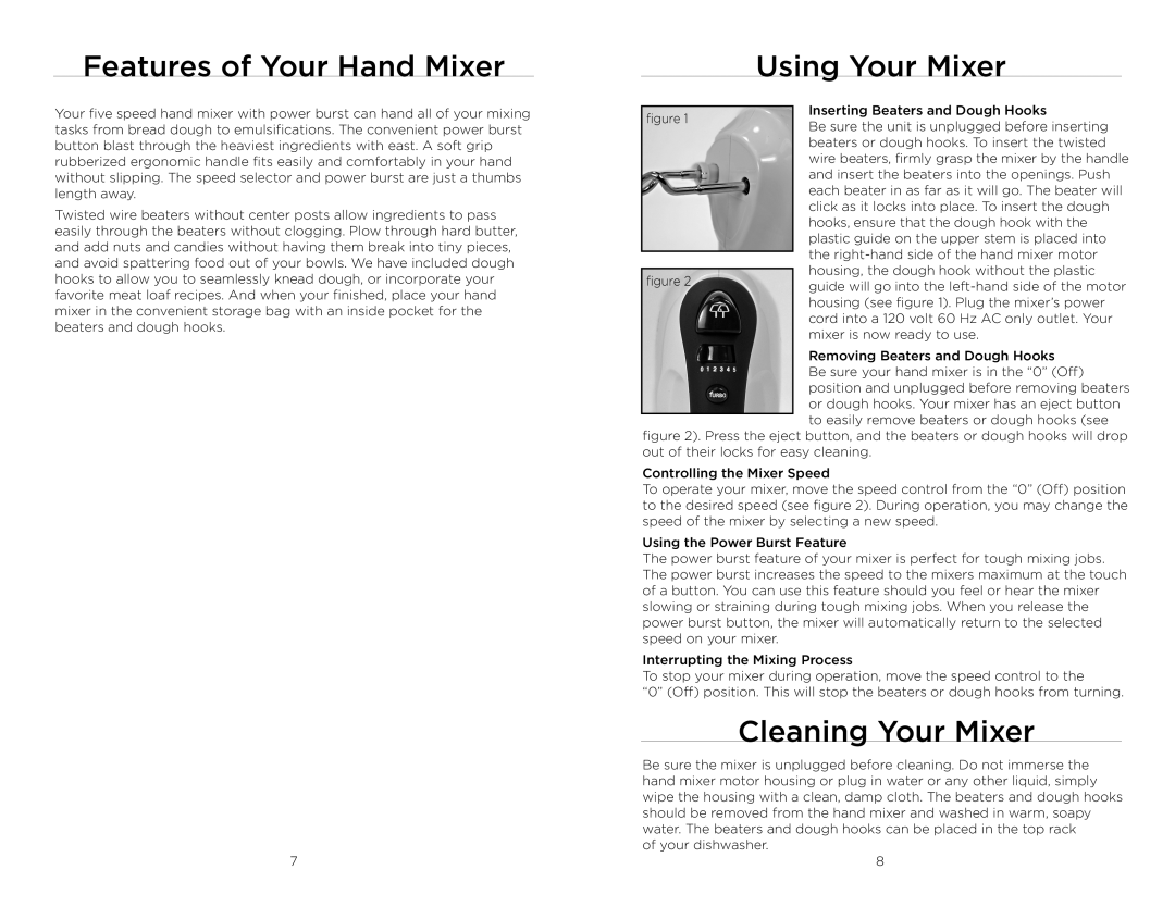 Wolfgang Puck BHM00240 manual Features of Your Hand Mixer Using Your Mixer, Cleaning Your Mixer 