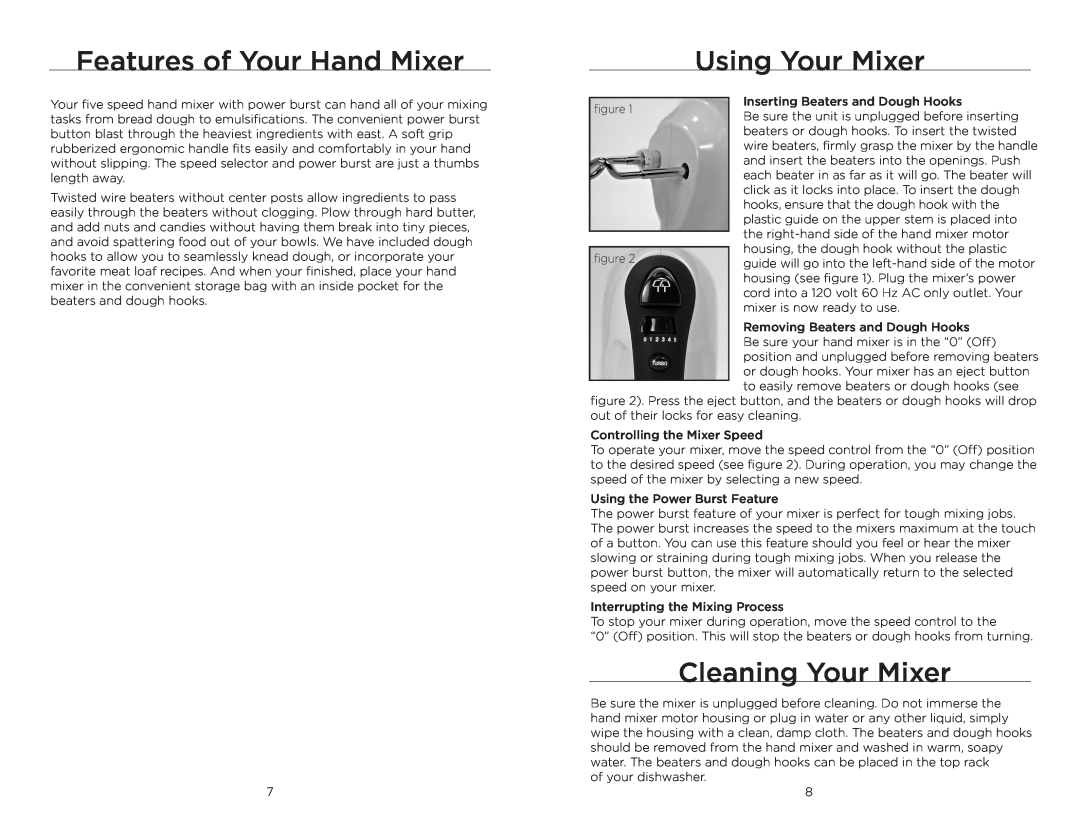 Wolfgang Puck BHM00240 manual Features of Your Hand Mixer, Using Your Mixer, Cleaning Your Mixer 