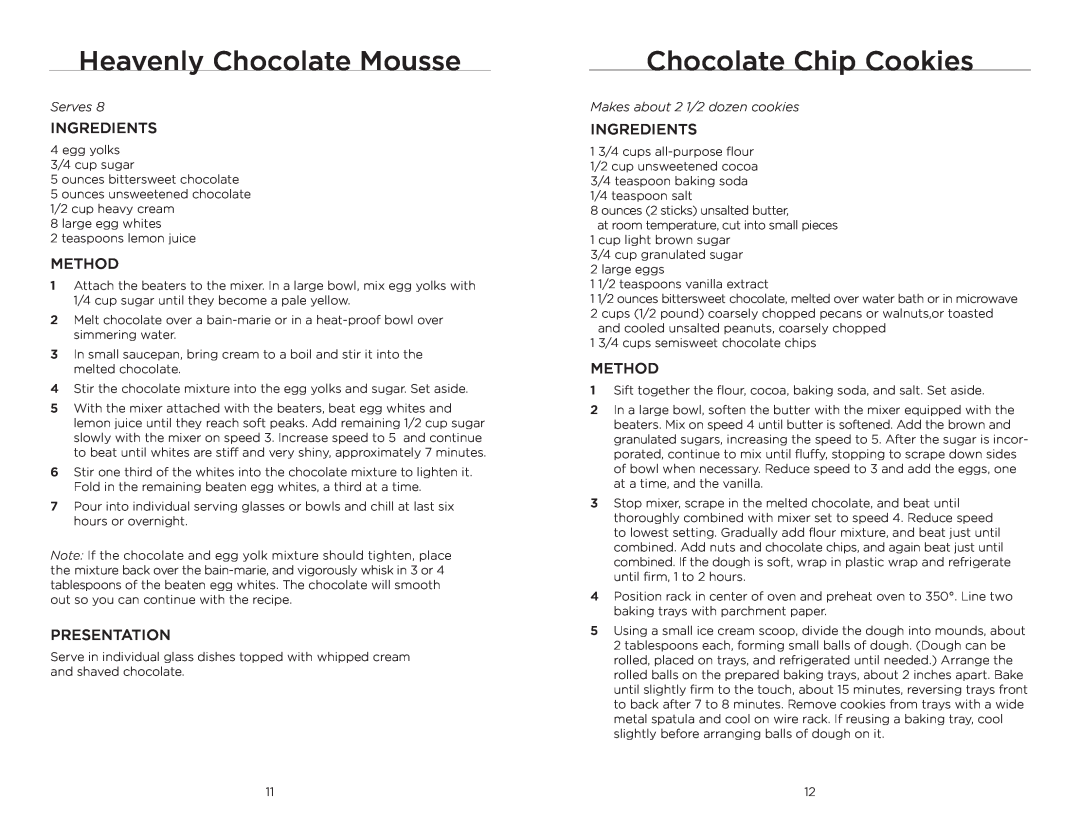 Wolfgang Puck BHM00240 manual Heavenly Chocolate Mousse, Chocolate Chip Cookies, Serves, Makes about 2 1/2 dozen cookies 