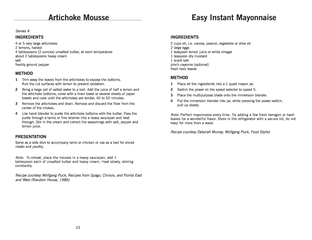 Wolfgang Puck BIBC1025 manual Artichoke Mousse, Easy Instant Mayonnaise, Ingredients, Method, Presentation, Serves 