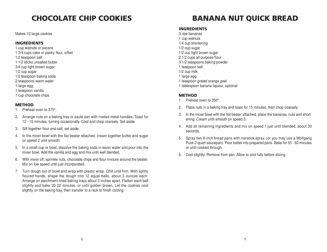 Wolfgang Puck BMSD0010 manual Chocolate Chip Cookies, Banana NUT Quick Bread, Ingredients, Method 