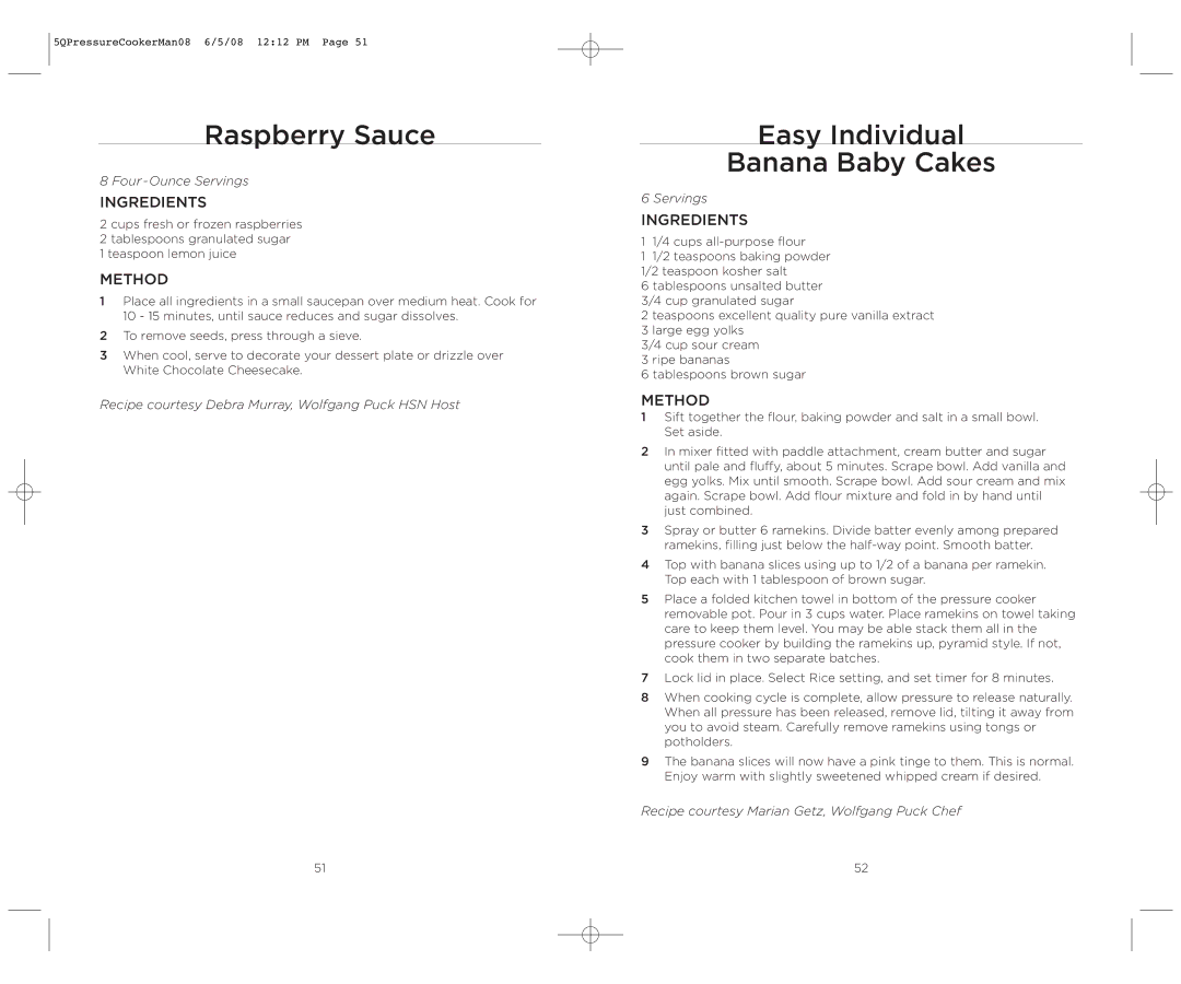 Wolfgang Puck BPCR0005 operating instructions Raspberry Sauce, Easy Individual Banana Baby Cakes 