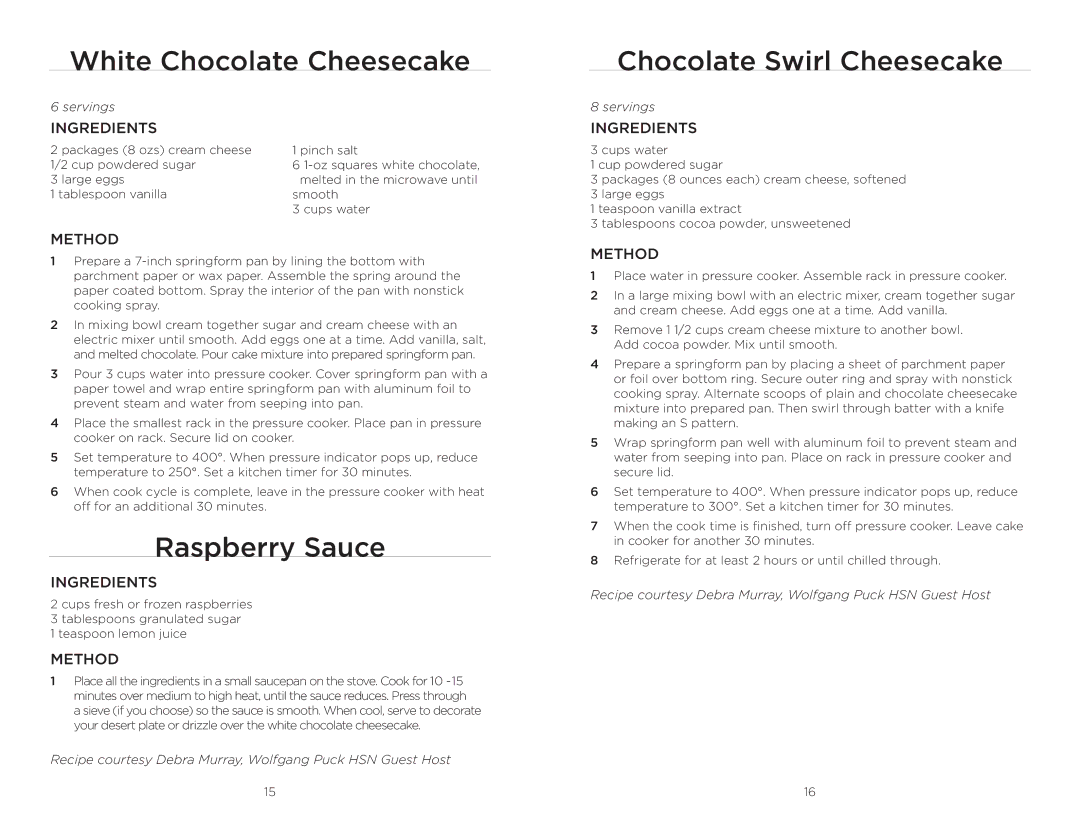 Wolfgang Puck BPCR0010 manual White Chocolate Cheesecake Chocolate Swirl Cheesecake, Raspberry Sauce 