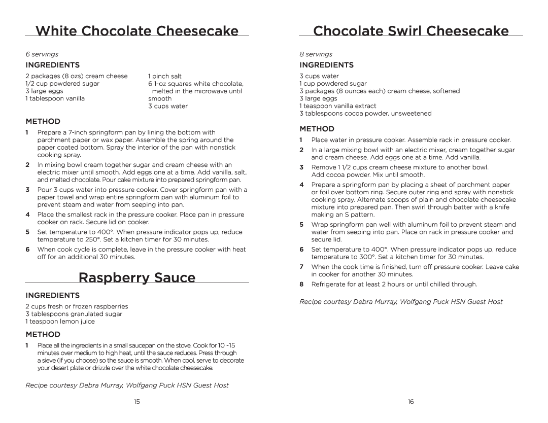 Wolfgang Puck BPCR0010 manual White Chocolate Cheesecake, Chocolate Swirl Cheesecake, Raspberry Sauce, servings 