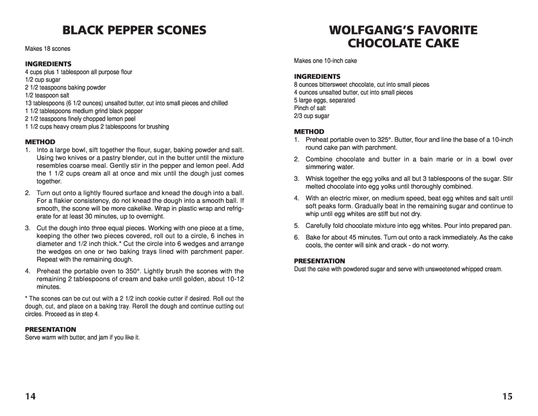 Wolfgang Puck BRON0118 manual Black Pepper Scones, Wolfgang’S Favorite Chocolate Cake, Ingredients, Method, Presentation 
